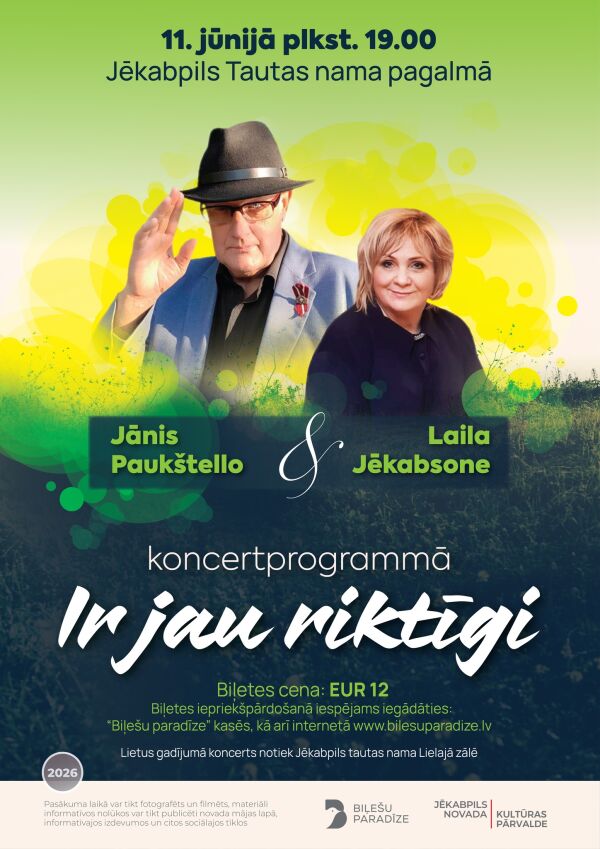 Koncertprogramma "Ir jau riktīgi" Jēkabpils Tautas namā