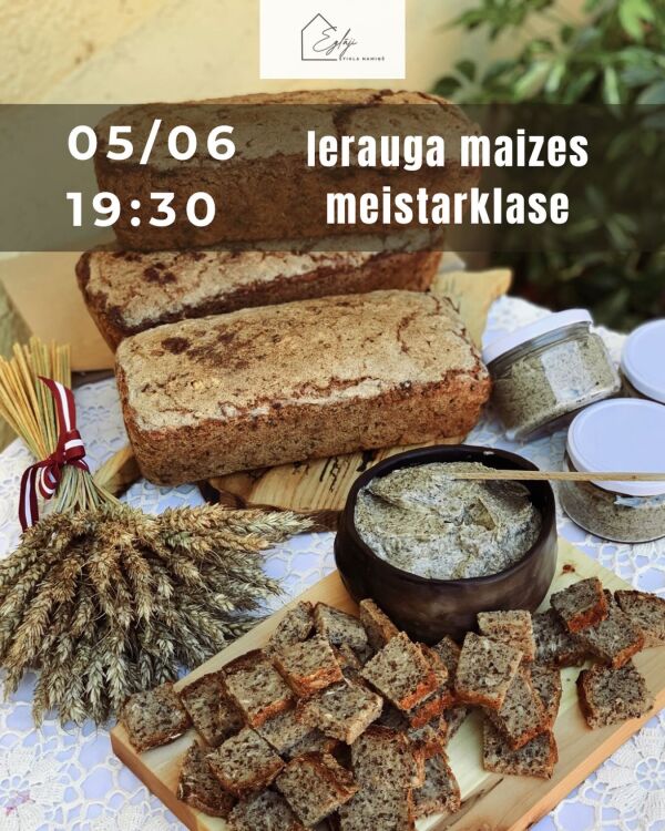 Ierauga maizes meistarklase lauku sētā "Eglāji"