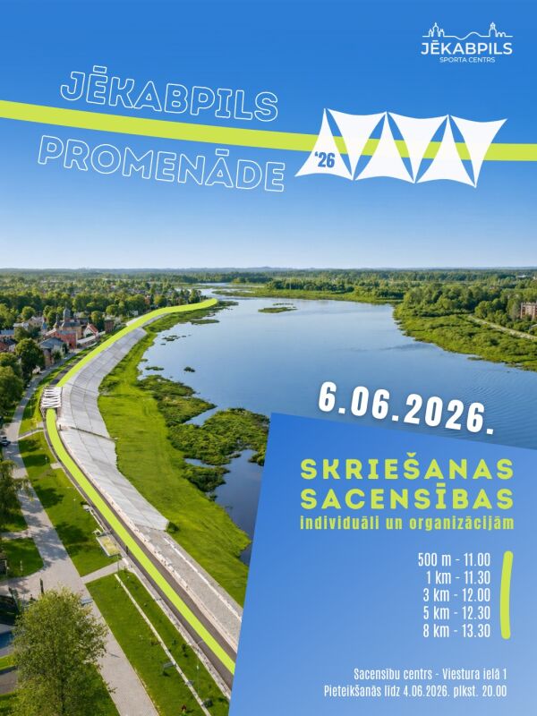SKRIE&Scaron;ANAS SACENSĪBAS "JĒKABPILS PROMENĀDE"