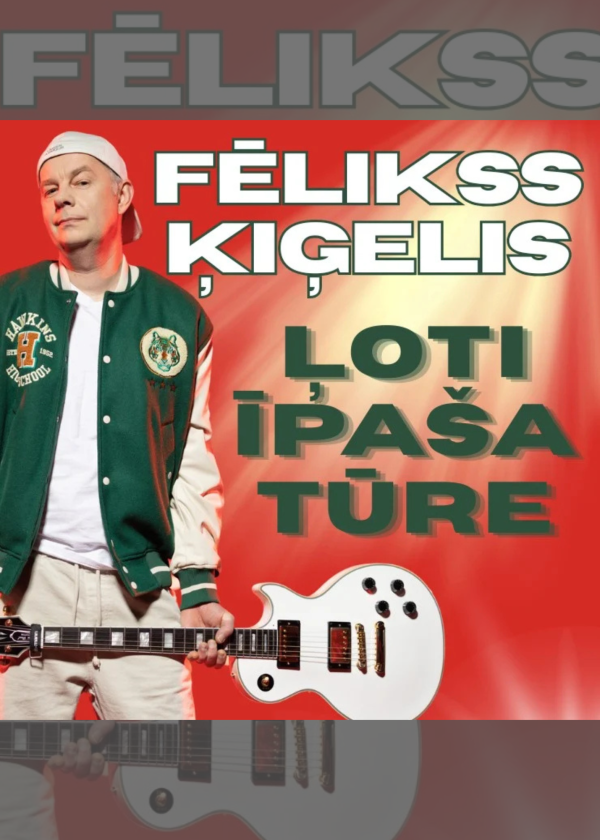 FĒLIKSS ĶIĢELIS - ĻOTI ĪPA&Scaron;A TŪRE JĒKABPILĪ
