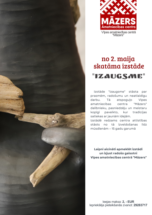 Izstāde &ldquo;Izaugsme&rdquo; amatniecības centrs "Māzers"