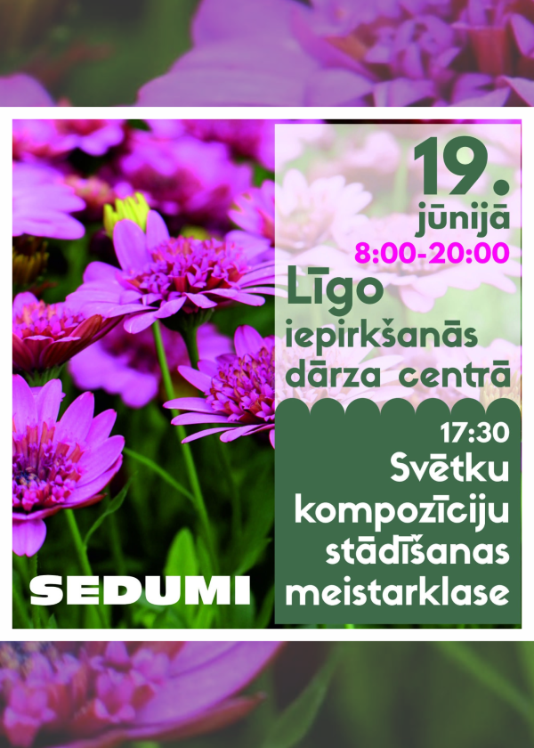 Iepirk&scaron;anās un meistarklase Sedumi Dārza centrā