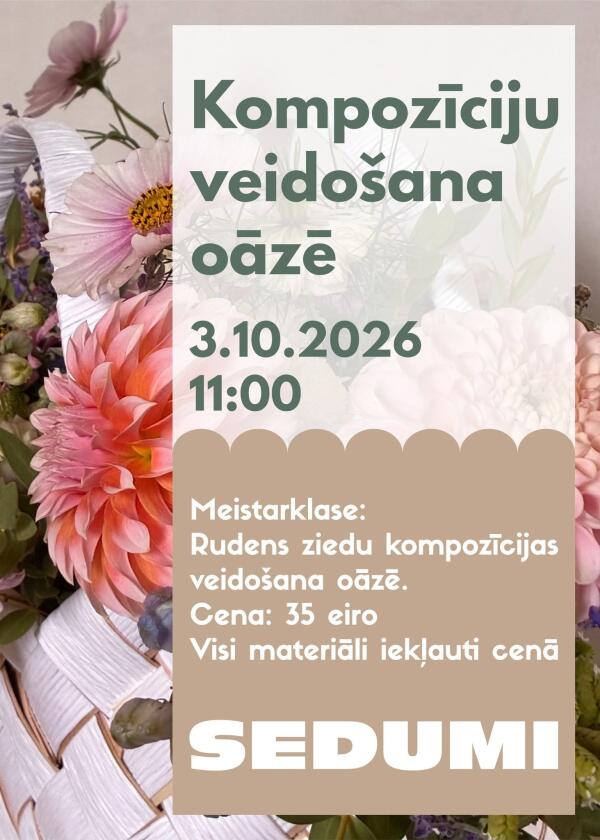 Meistarklase: rudens kompozīciju veido&scaron;ana oāzē