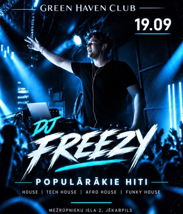  DJ FREEZY NAKTSKLUBĀ GREEN HAVEN CLUB