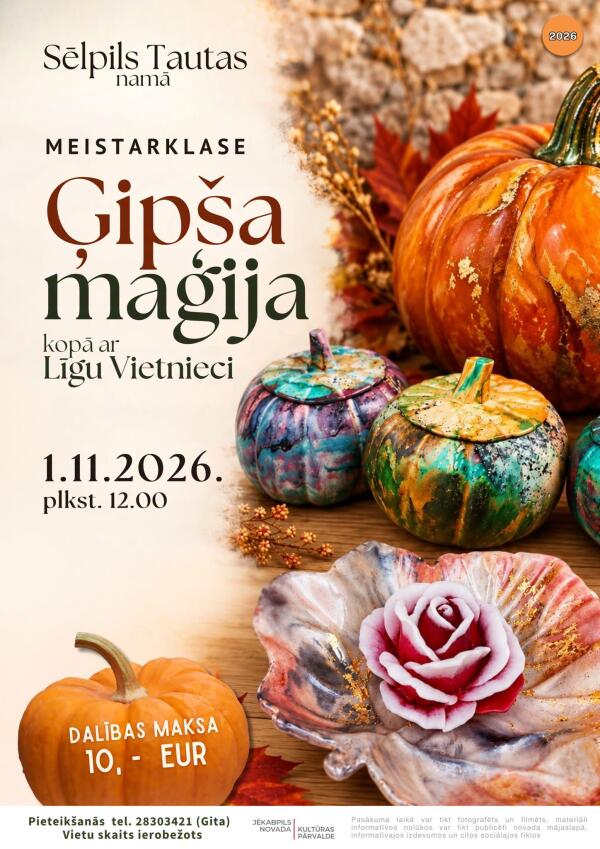 Rado&scaron;a meistarklase &ldquo;Ģip&scaron;a maģija&rdquo; Sēlpilī