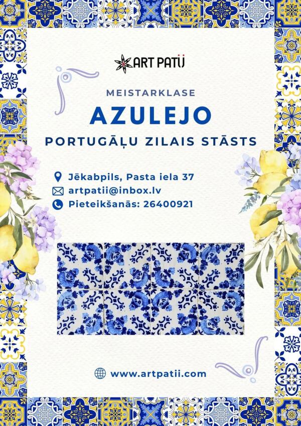 Meistarklase "AZULEJO-Portugāļu zilais stāsts"