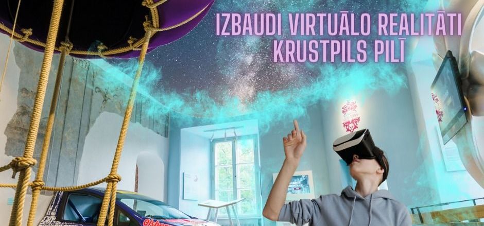Krustpils pils aicina piedzīvot virtuālo realitāti