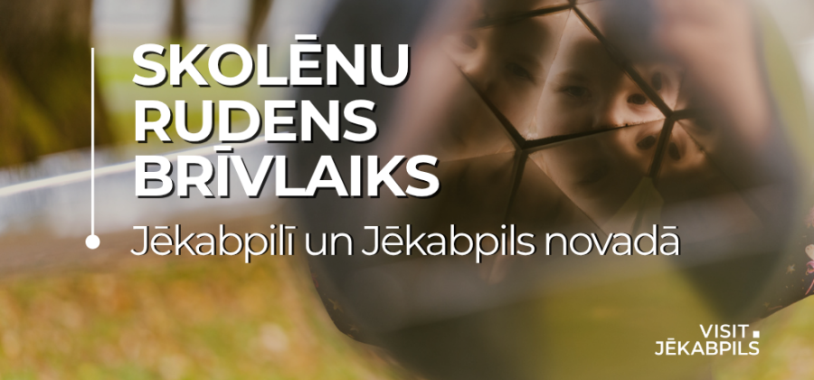 Skolēnu rudens brīvlaiks Jēkabpils novadā 
