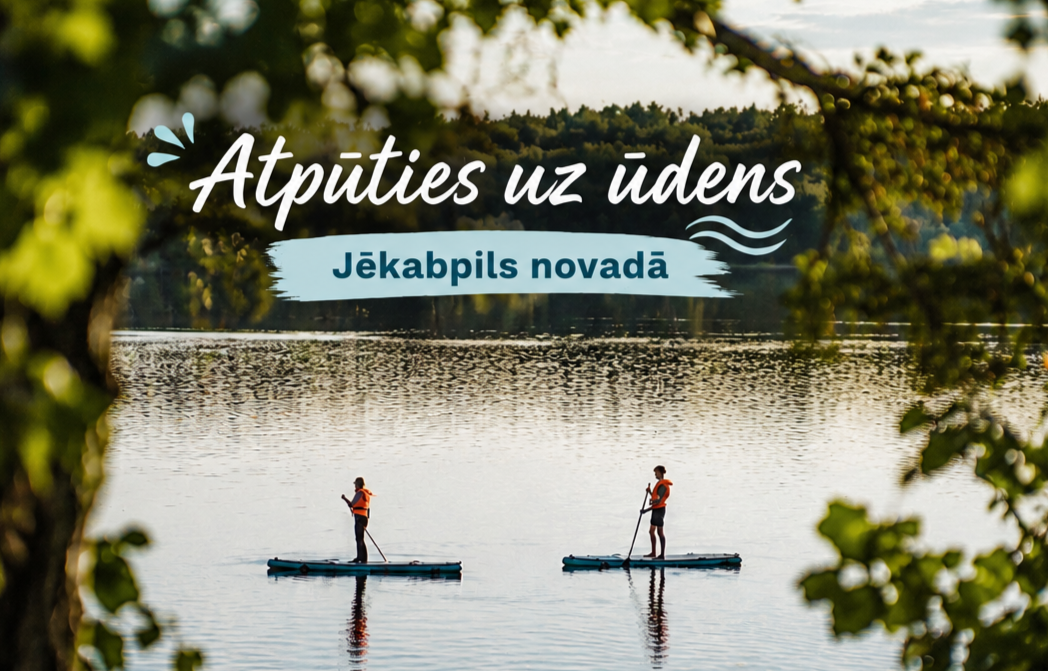 Atpūties uz ūdens Jēkabpils novadā!
