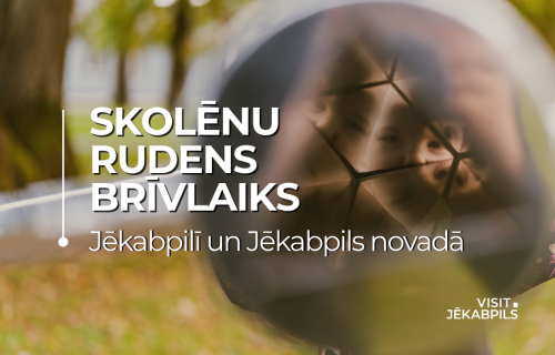 Skolēnu rudens brīvlaiks Jēkabpils novadā 